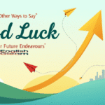 30 Other Ways to Say ‘Good Luck in Your Future Endeavors’ (With Examples)